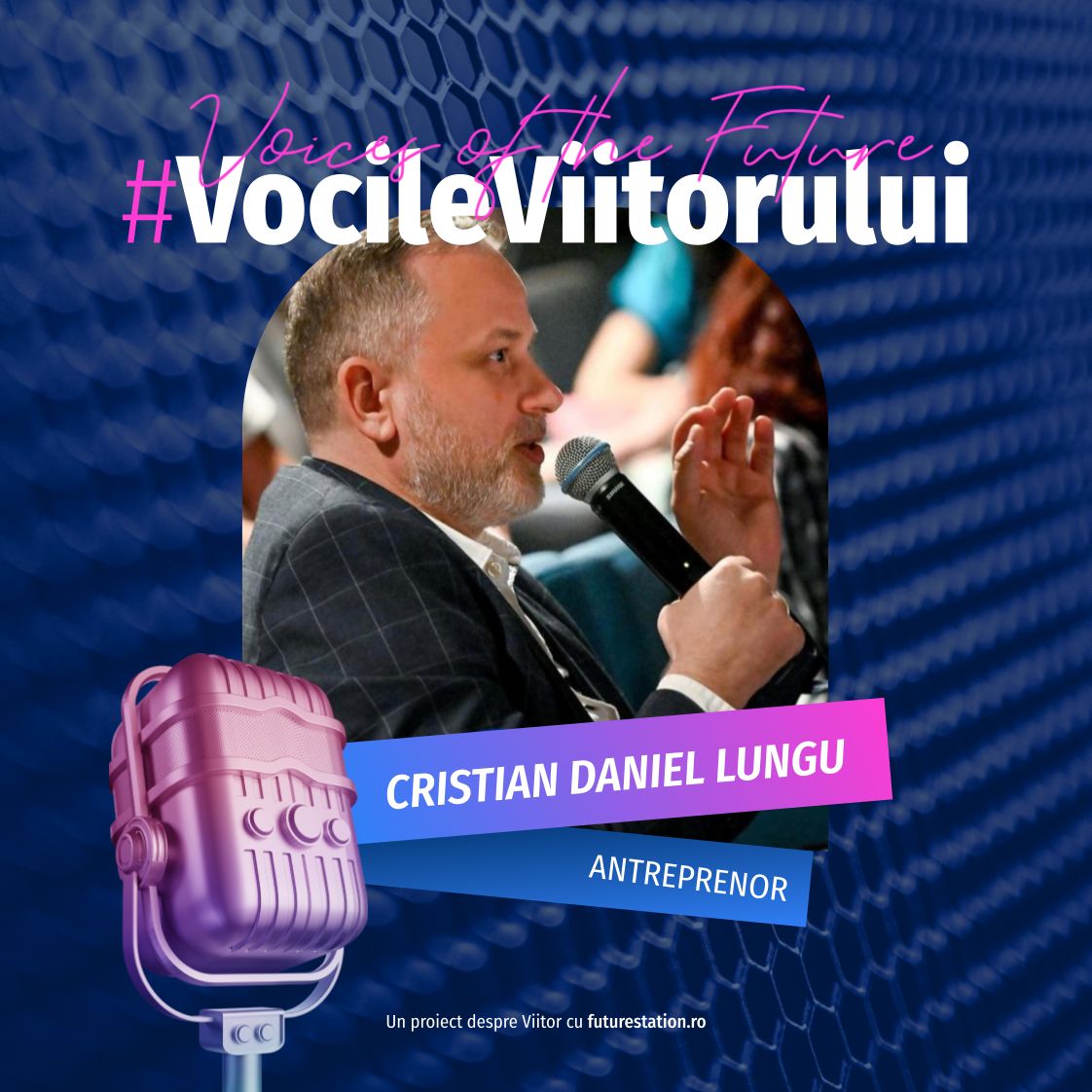 #vocileviitorului cristian daniel lungu antreprenor