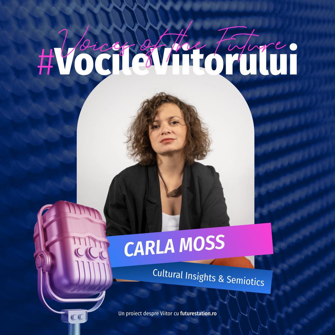 futurestation.ro-vocileviitorului-carla-moss vocile viitorului carla moss cultural insights and semiotics