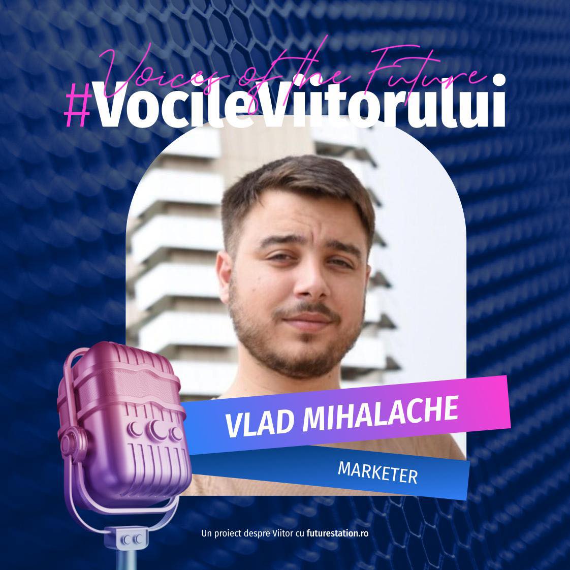 futurestation.ro-vocileviitorului-vlad-mihalache vocile viitorului vlad mihalache marketer