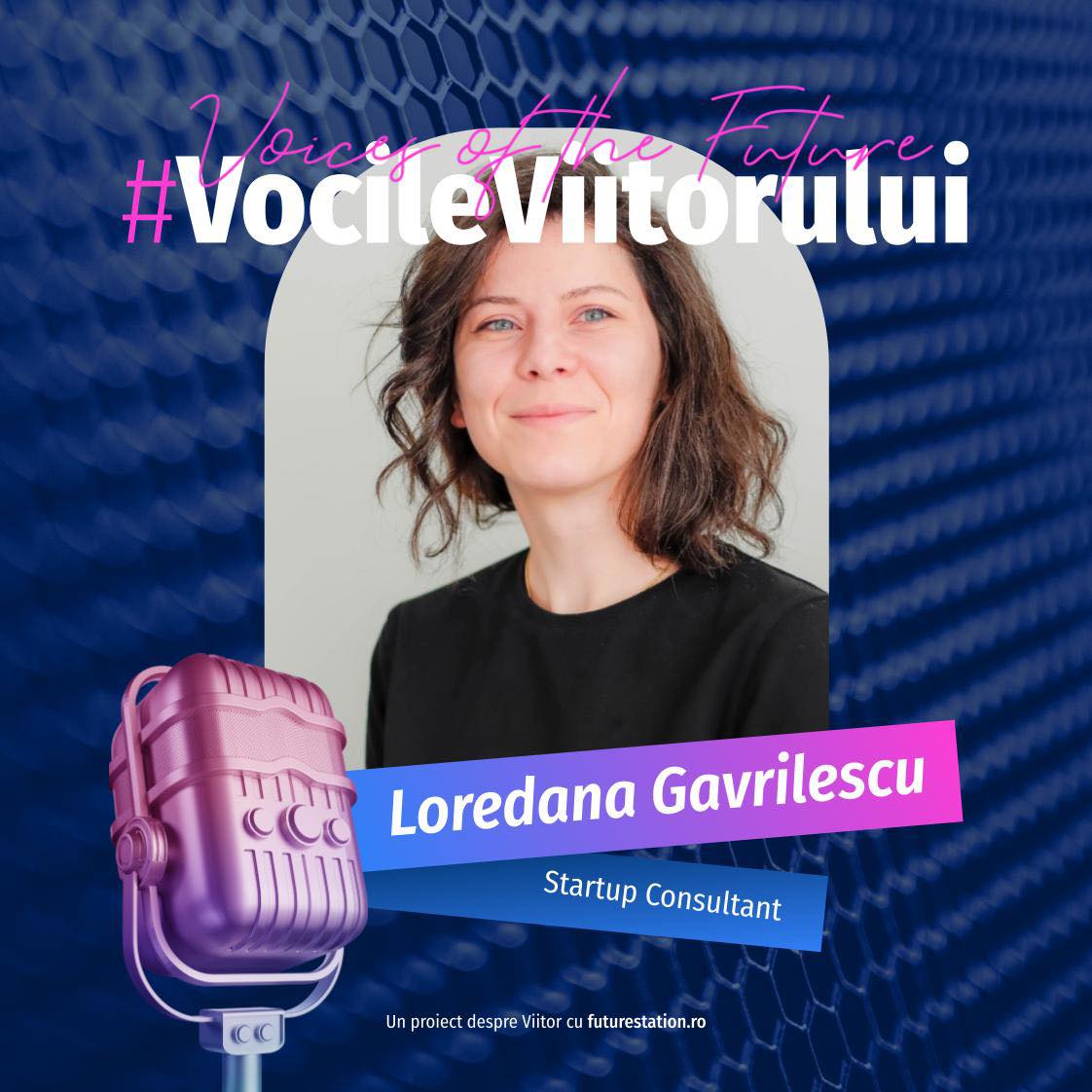 vocile viitorului loredana gavrilescu startup consultant